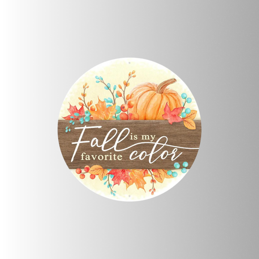 Fall Favorite Color Metal Sign 12 Inch Wreath Accent-MD0969 Craig Bachman