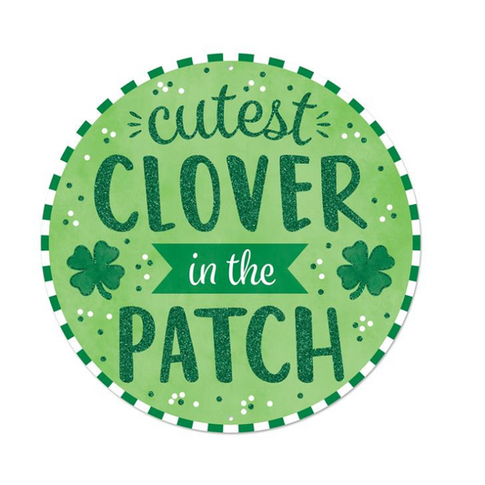 Cutest Clover in the Patch Sign | 12" Round Metal Glitter St. Patrick’s Day Decor-MD0779 Craig Bachman
