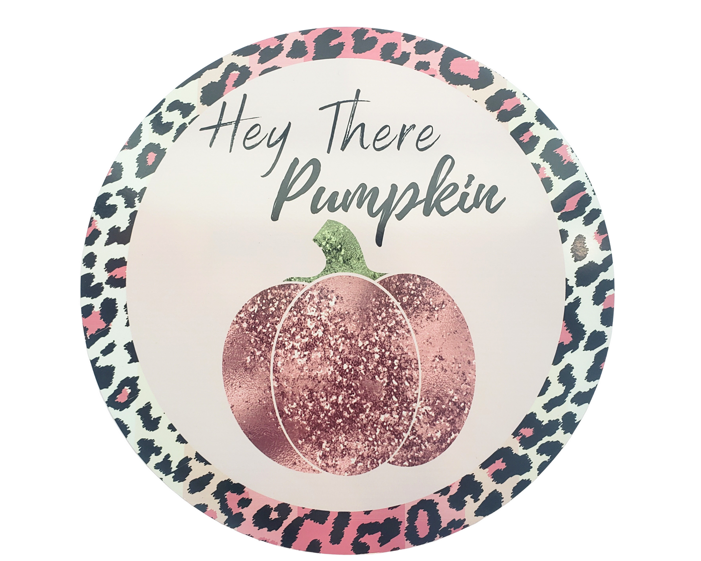 TCT1395-11.75" Round Metal "Hey There Pumpkin" Pink Fall Pumpkin Sign TCTCrafts