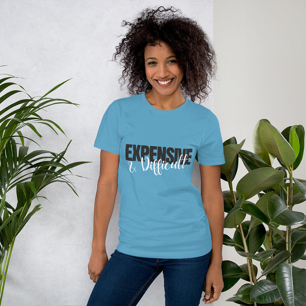 Expensive & Difficult T-Shirt-Funny Unisex T-Shirt TCTCrafts
