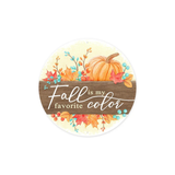 Fall Favorite Color Metal Sign 12 Inch Wreath Accent-MD0969 Craig Bachman