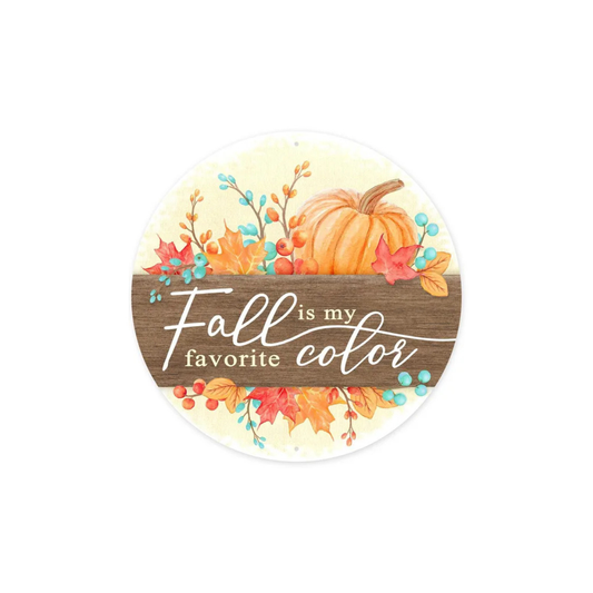 Fall Favorite Color Metal Sign 12 Inch Wreath Accent-MD0969 Craig Bachman