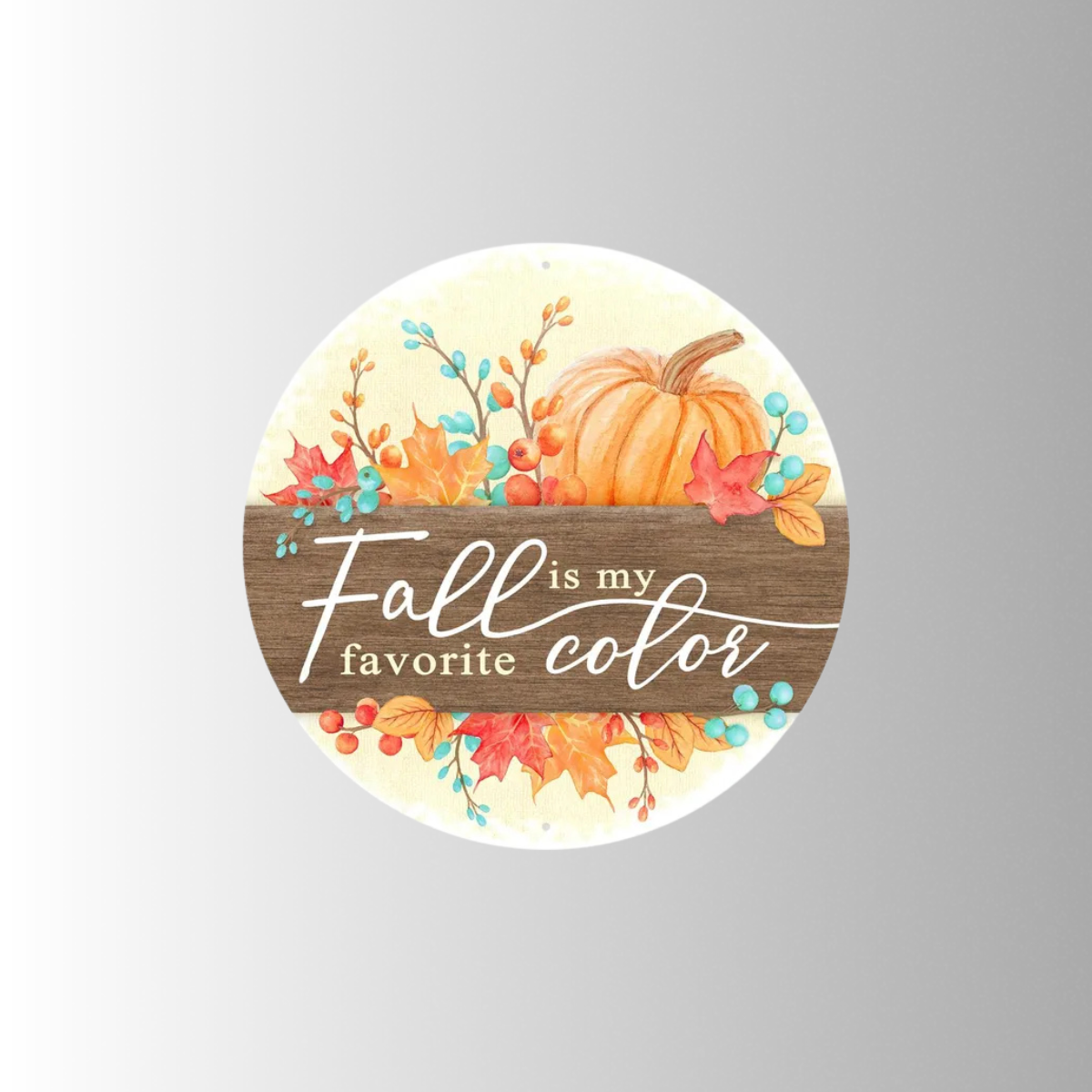 Fall Favorite Color Metal Sign 12 Inch Wreath Accent-MD0969 Craig Bachman