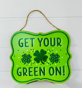 10.5"Lx9"H Green St. Patrick's Day Glitter Sign - Get Your Green On - TCT Crafts - AP8984