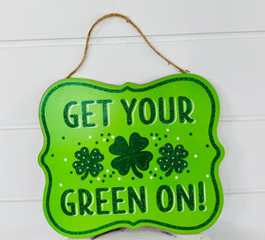 10.5"Lx9"H Green St. Patrick's Day Glitter Sign - Get Your Green On - TCT Crafts - AP8984