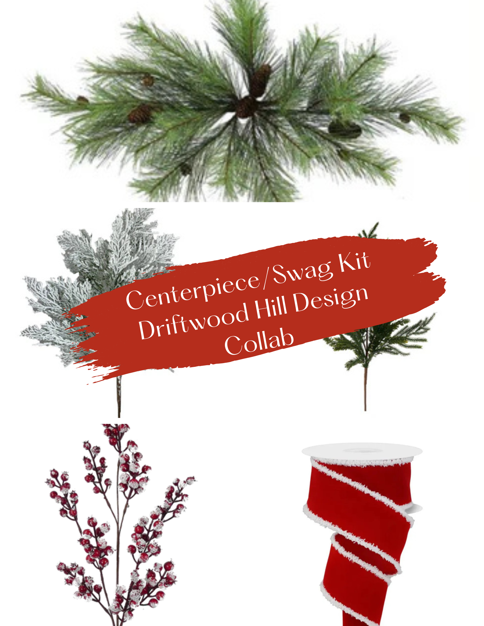 Driftwood Hill Designs Collaboration Kit 3-Classic Holiday Centerpiece/Swag Kit TCTCrafts