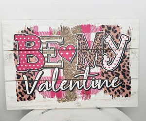 CM2120-12"x8" Wooden sign with rope "Be My Valentine" Leopard Print Sign - TCTCrafts
