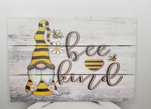 Load image into Gallery viewer, CM2129-12&quot;x8&quot; &quot;Bee Kind&quot; Gnomies and Bee Wooden Sign,Wooden Sign for wreath - TCTCrafts