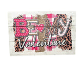 Wild and Romantic: 12"x8" Leopard Print Wooden Sign with Rope - Be My Valentine-CM2120 TCT Crafts