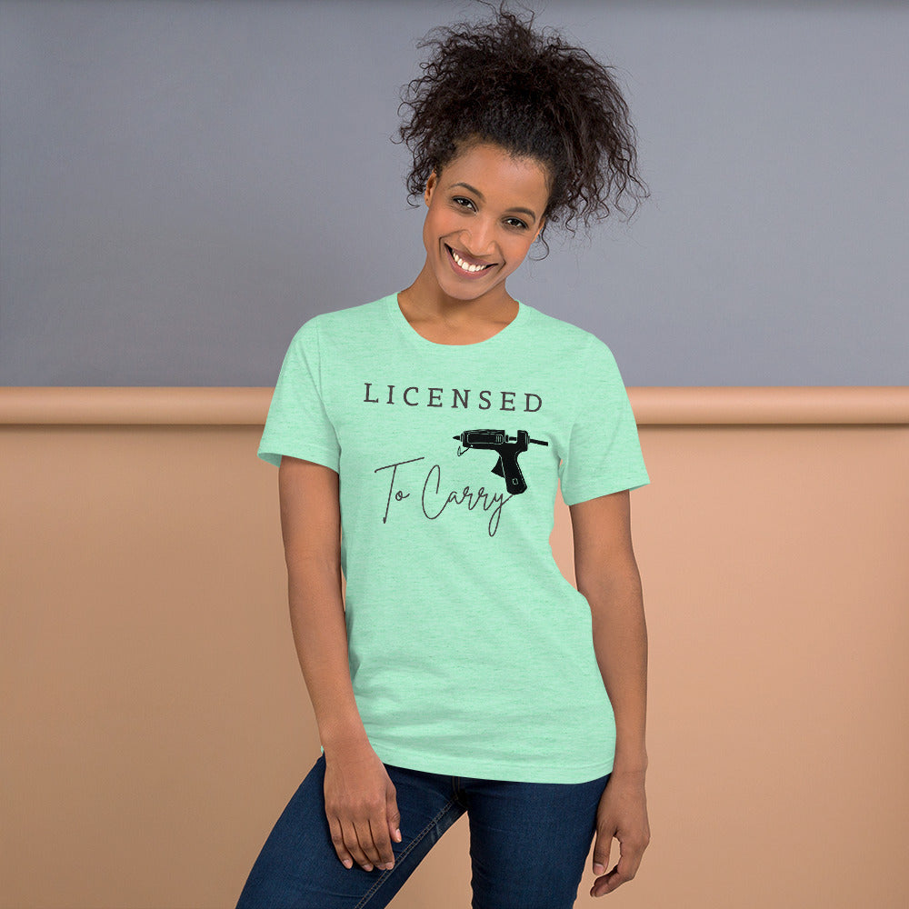 Licensed To Carry Hot Glue Gun Crafting T-Shirt - TCTCrafts