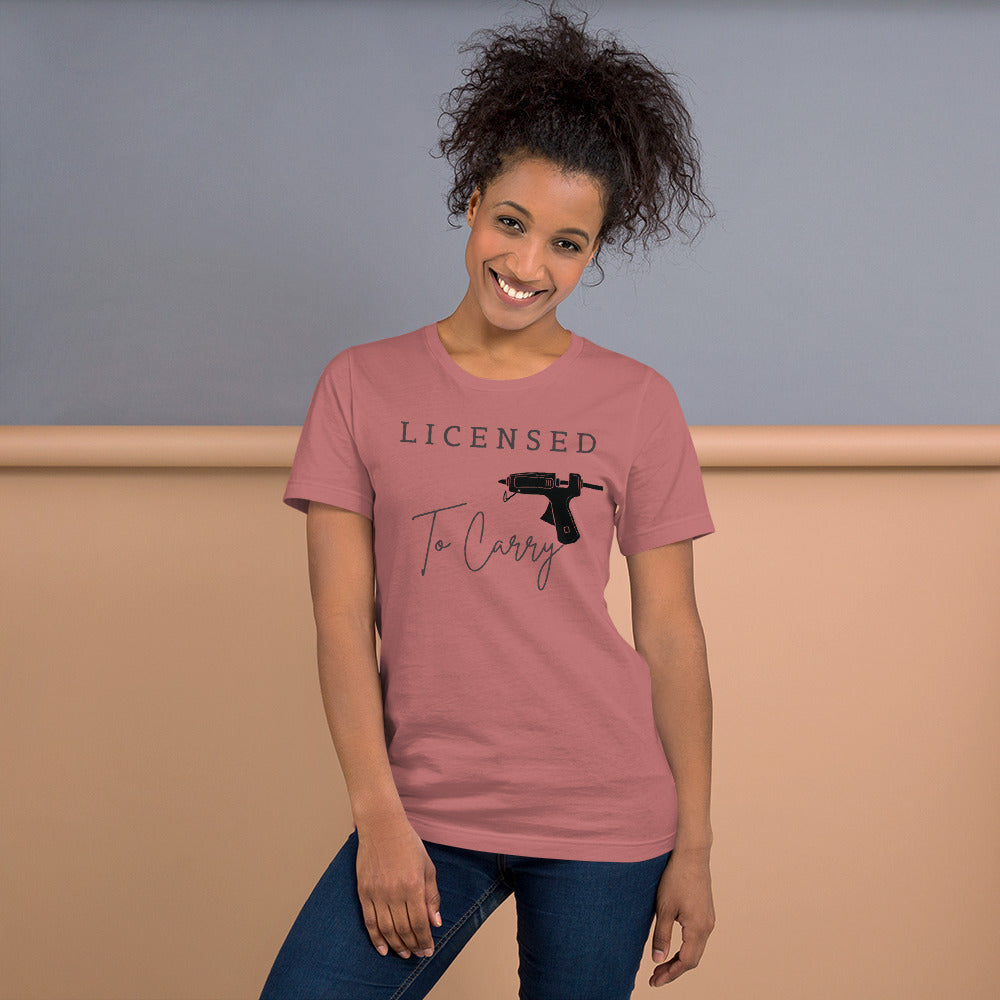 Licensed To Carry Hot Glue Gun Crafting T-Shirt - TCTCrafts