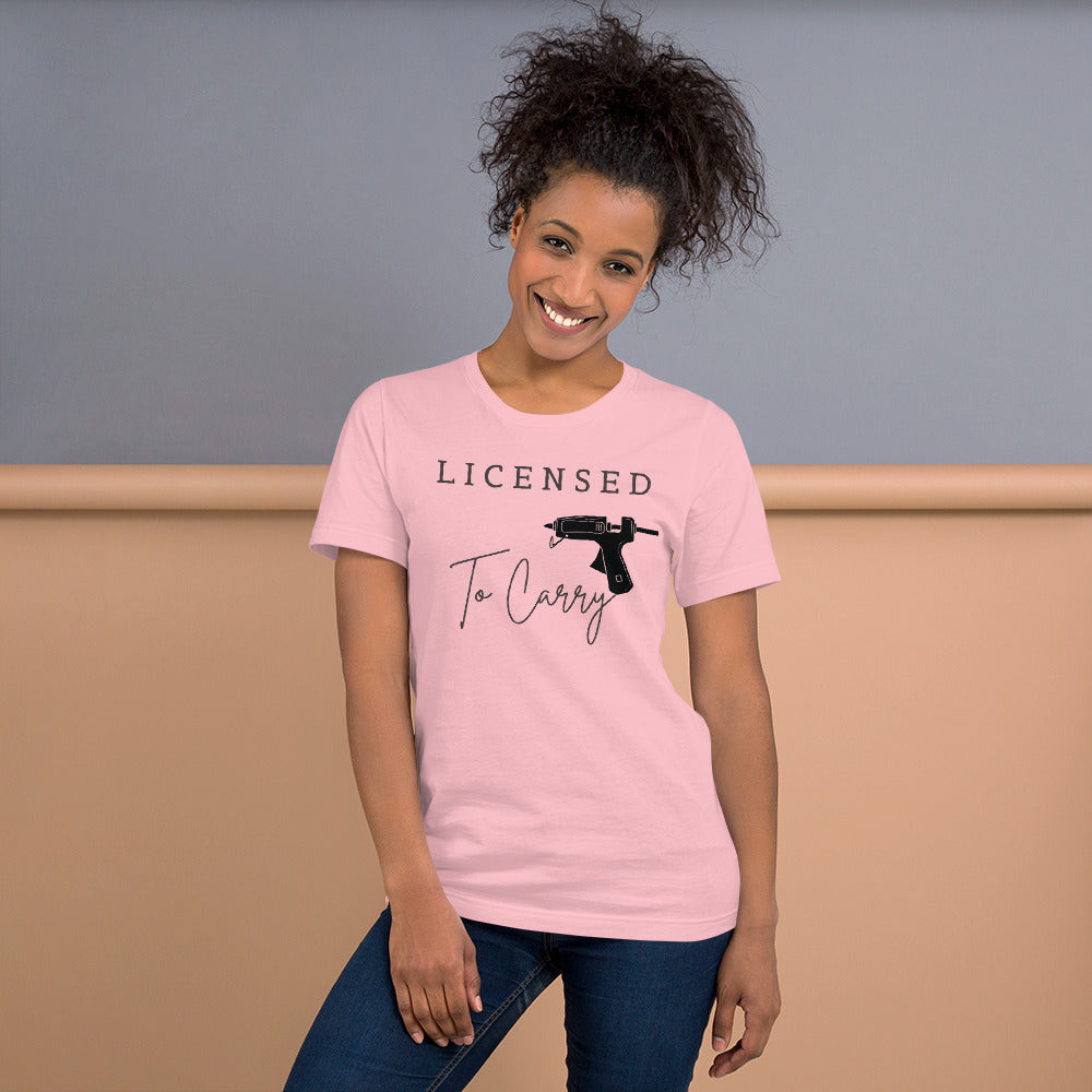 Licensed To Carry Hot Glue Gun Crafting T-Shirt - TCTCrafts