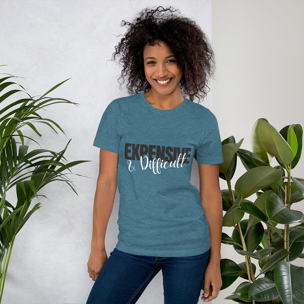 Expensive & Difficult T-Shirt-Funny Unisex T-Shirt TCTCrafts
